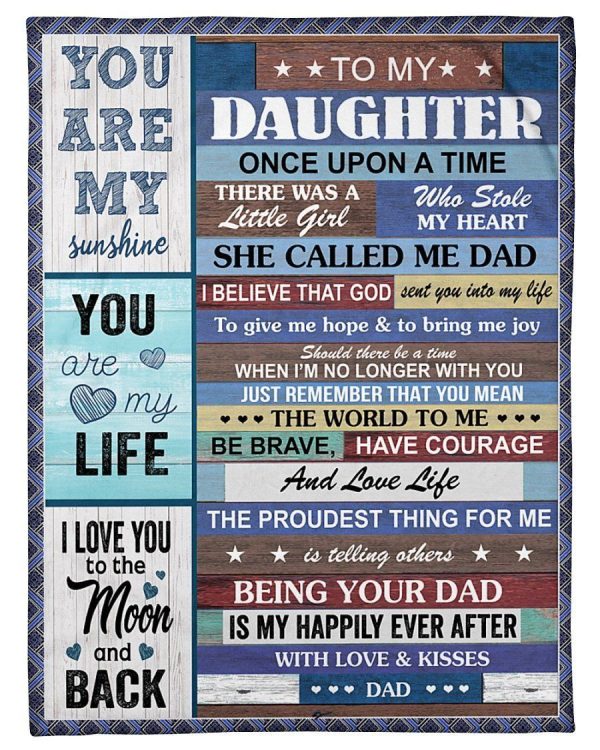 You Are My Life Dad To Daughter Fleece Blanket Fleece Blanket