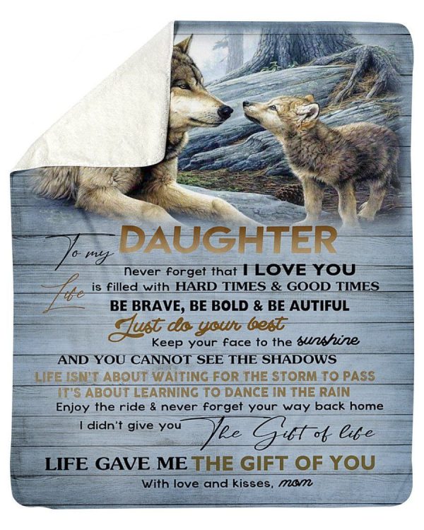 The Gift Of You Wolf Fleece Blanket To My Daughter Sherpa Blanket